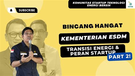 Ini Paparan Dirjen EBTKE Kementerian ESDM Tentang Peran Startup Dalam