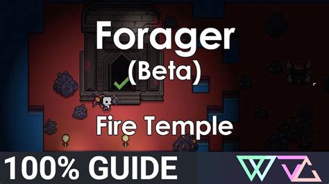 Forager Beta 100 Guide Fire Temple Chests Secret Rooms