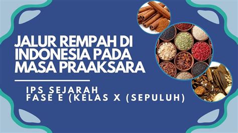 JALUR REMPAH DI INDONESIA PADA MASA PRAAKSARA YouTube