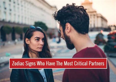 Zodiac Signs Who Have The Most Critical Partners Revive Zone