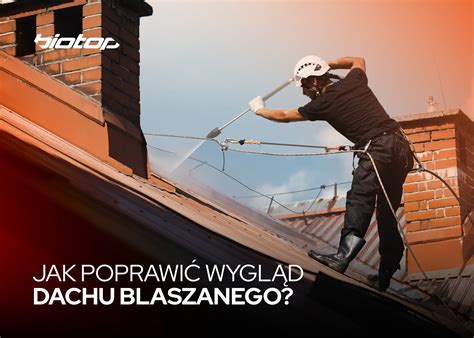 Jak poprawić wygląd dachu blaszanego Blog Grupy Biotop