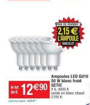 Offre Ampoules Led Gu W Blanc Froid Getic Chez Cora