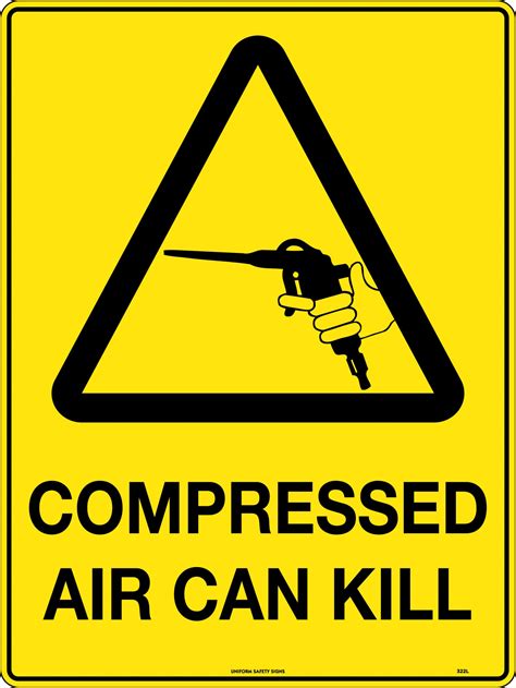 Caution Compressed Air Can Kill Caution Signs USS