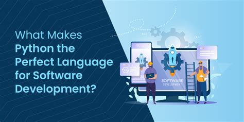 What Makes Python The Perfect Language For Software Development