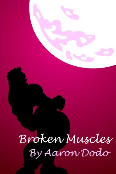 Broken Muscles Gay Erotic Stories Of Alpha Male D Tumbex