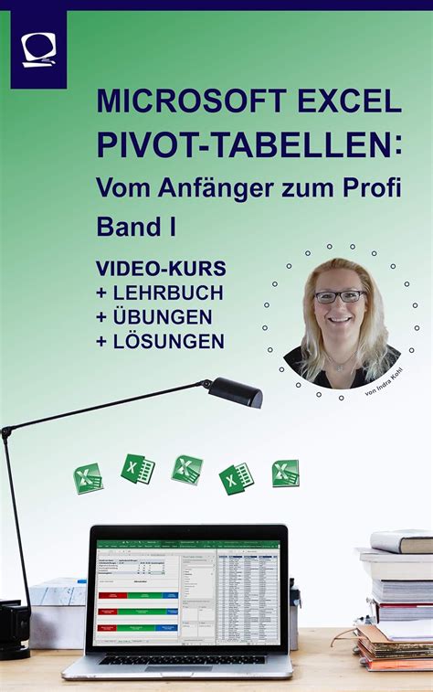 Microsoft Excel Pivot Tabellen Vom Anfänger zum Profi Lehrbuch mit