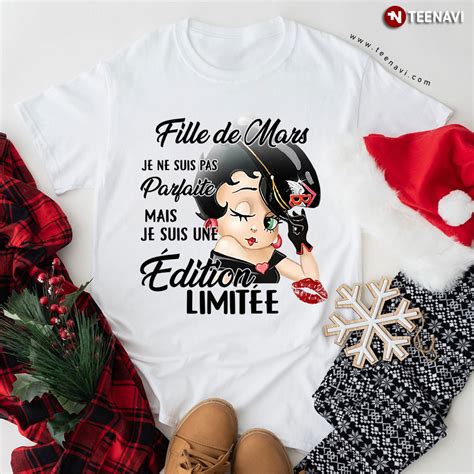 Betty Boop Fille De Mars Je Ne Suis Pas Parfaite Mais Je Suis Une