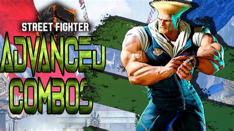 Street Fighter 6 Guile Ultimate Combos Youtube