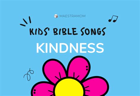 Kindness- Bible Songs for Kids - Maestra Mom