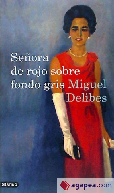 Se Ora De Rojo Sobre Fondo Gris Miguel Delibes Miguel Delibes De