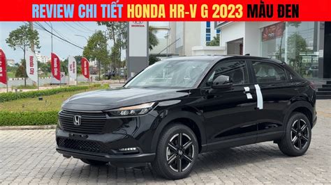 Review chi tiết Honda HR V G Đen 2023 Giá xe Honda HR V G 2023 Mua