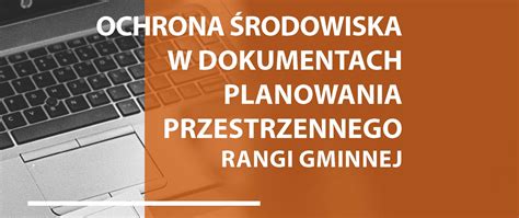 Ochrona środowiska w dokumentach planowania przestrzennego rangi