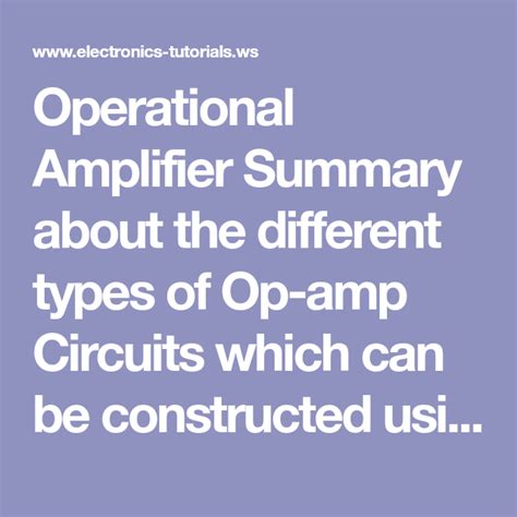 Operational Amplifier Summary About The Different Types Of Op