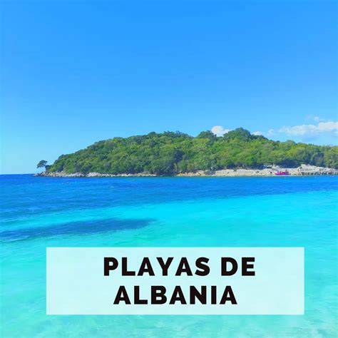 Las Mejores Playas De Albania Los Viajes De Goya