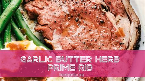 Garlic Butter Herb Prime Rib I The Recipe Critic Youtube