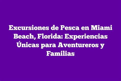 Excursiones De Pesca En Miami Beach Florida Experiencias Nicas Para