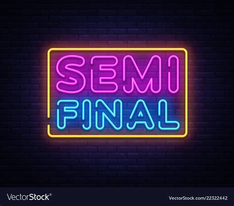 Semi Final Neon Text Design Template Royalty Free Vector