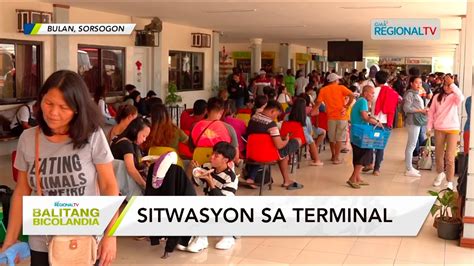 Balitang Bicolandia Halawig Na Pila Kan Mga Pasahero Sa Terminal Kan