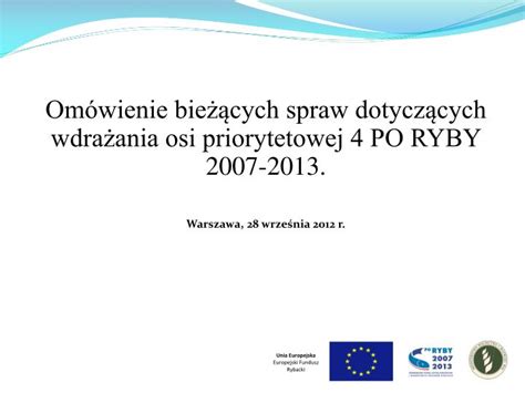 Ppt Om Wienie Bie Cych Spraw Dotycz Cych Wdra Ania Osi Priorytetowej