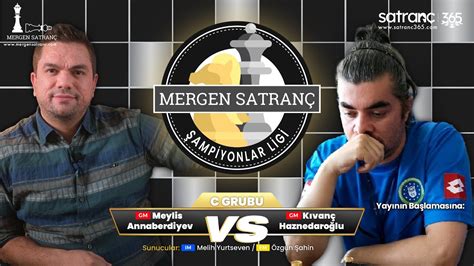 Gm Meylis Annaberdiyev Vs Gm K Van Haznedaro Lu Mergen Satran