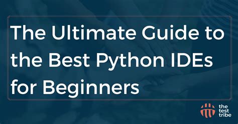 Python Ide For Beginners A Complete Guide For New Coders