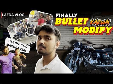BULLET KO KRVAYA MODIFIED HO GAY LADAI YouTube