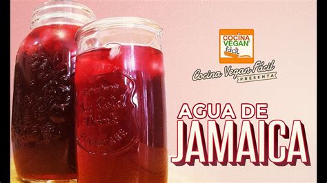 Agua De Jamaica Cocina Vegan Fácil Youtube