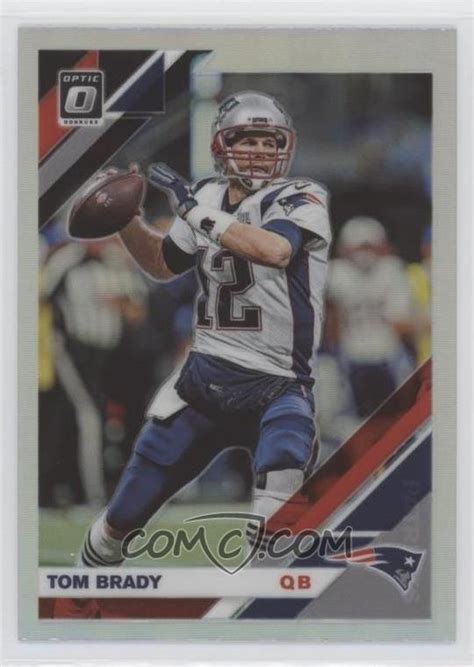 2019 Panini Donruss Optic Base Holo Prizm 63 Tom Brady