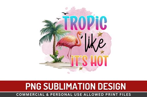 FREE Tropic Like Its Hot PNG Graphic By Regulrcrative Creative Fabrica