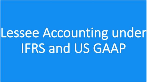 Lessee Accounting For Ifrs And Usgaap Finance Lease And Operating