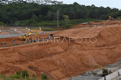 Progres Pembangunan Bendungan Sepaku Semoi Antara Foto