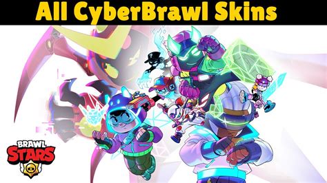 All Brawl Stars Skins For Cyberbrawl Season Youtube