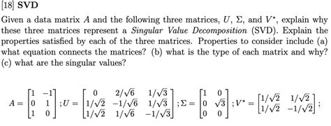 Solved 18 Svd Given Data Matrix A And The Following Three Matrices