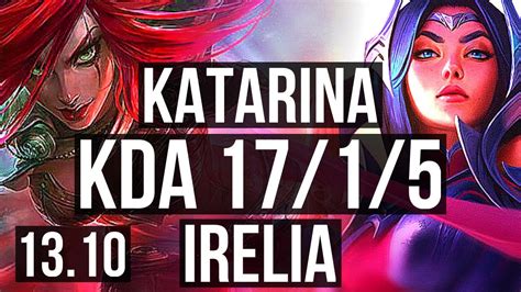 Katarina Vs Irelia Mid 17 1 5 Legendary 1 5m Mastery 300 Games