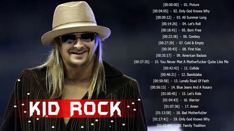 Kid Rock Greatest Hits Best Songs Of Kid Rock Playlist 2018 Youtube