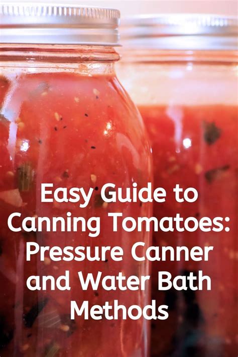 Safely Canning Tomatoes The Complete Guide • The Farmers Lamp Canning Tomatoes Recipes