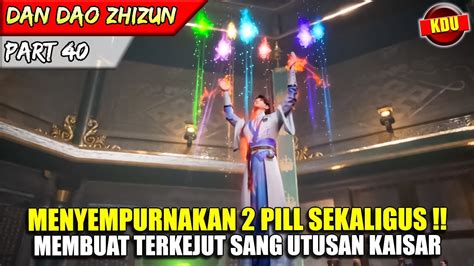 HANYA DIA YANG BISA MEMURNIKAN 2 PIL SEKALIGUS ALUR CERITA DONGHUA