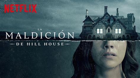 Terror Y Suspense En La Serie De Netflix ‘la Maldición De Hill House