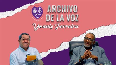 Yoanis Ferreira Archivo de la voz Escuela de Filosofía UASD Escuela