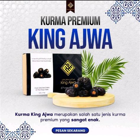 Jual Kurma King Ajwa Premium King Salman Gr Asli Madinah Toko