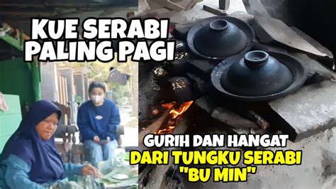 Serabi Khas Blora Gurih Hangat Dari Tungku Serabi Bu Min Di Jalan