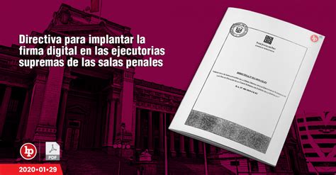 Directiva Para Implantar La Firma Digital En Las Ejecutorias Supremas