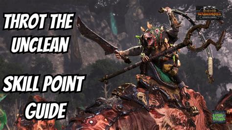 Throt The Unclean Skill Point Guide Total War Warhammer Youtube