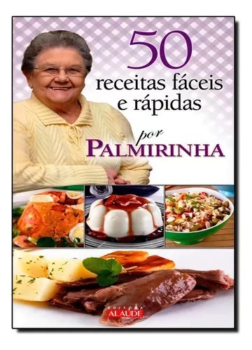 Livro 50 Receitas Fáceis E Rápidas Por Palmirinha Mercadolivre