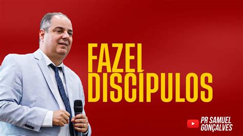 Pr Samuel Gon Alves Fazei Disc Pulos Youtube