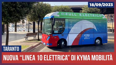 Taranto Nuova Linea Elettrica Di Kyma Mobilit Youtube