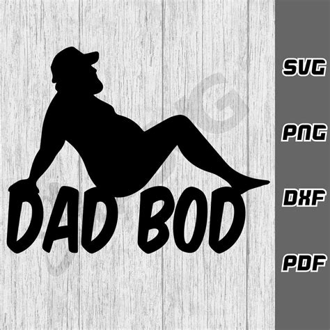 Dad Bod Svg Png Dxf Pdf Cricut Cut File Svg Files Fat Svg Digital Downloads Thick Svg Father Svg