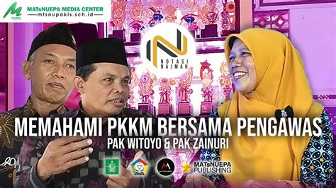 Memahami Pkkm Bersama Pengawas Pak Witoyo Pak Zainuri Youtube