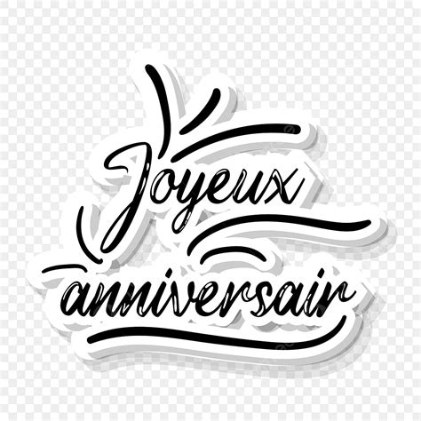 Joyeux Anniversaire Vector Hd Png Images Joyeux Anniversaire Png Lettering Design French Style