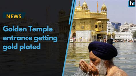 Golden Temple Entrance Getting Gold Plated Hindustan Times